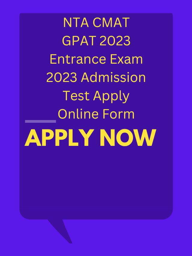 NTA CMAT GPAT 2023 Entrance Exam 2023 Admission Test Apply Online Form